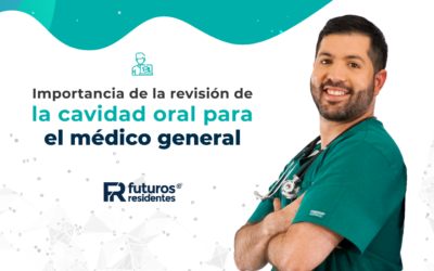 Importancia de la revisión de la cavidad oral para el médico general